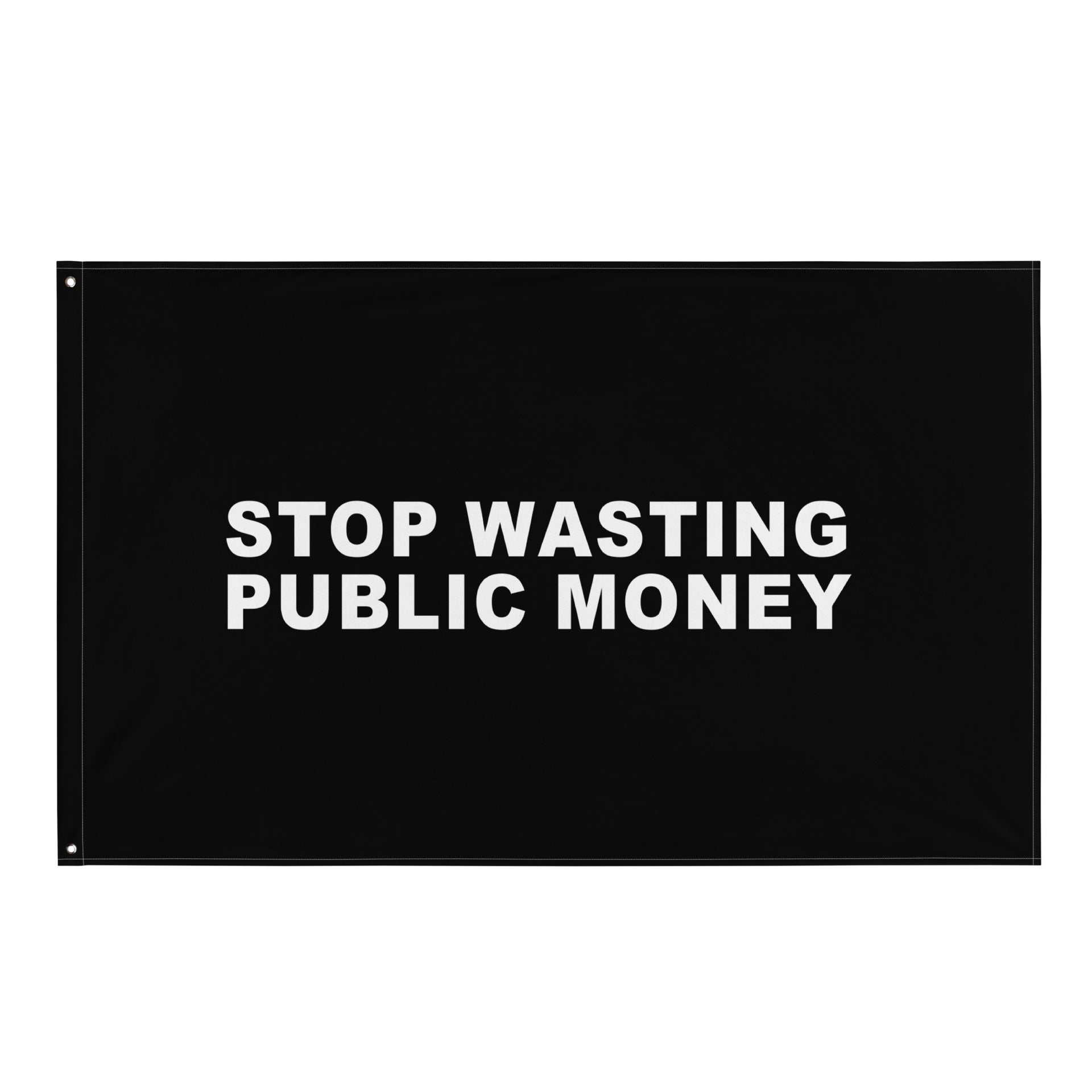 Stop Wasting Public Money Flag