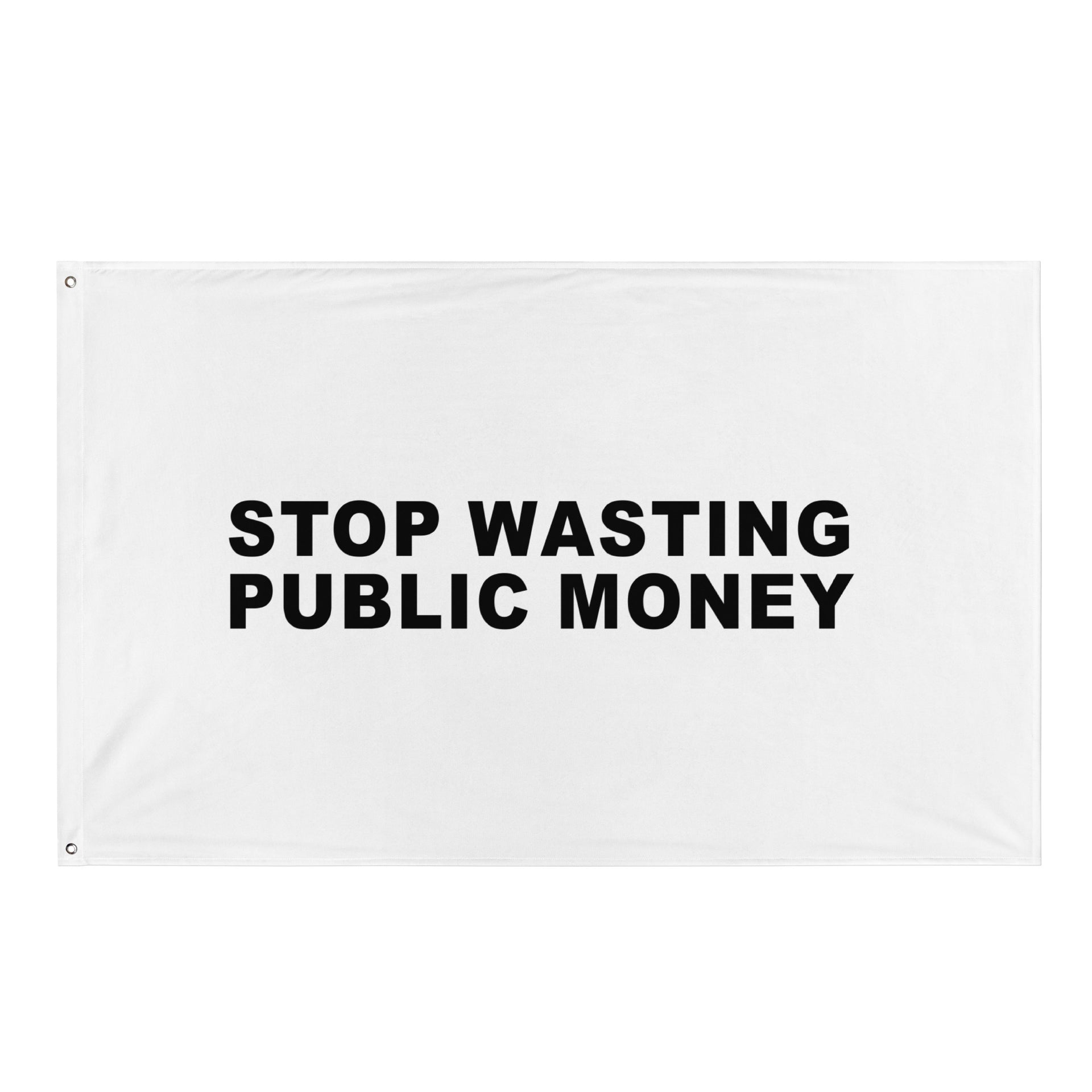 Stop Wasting Public Money Flag