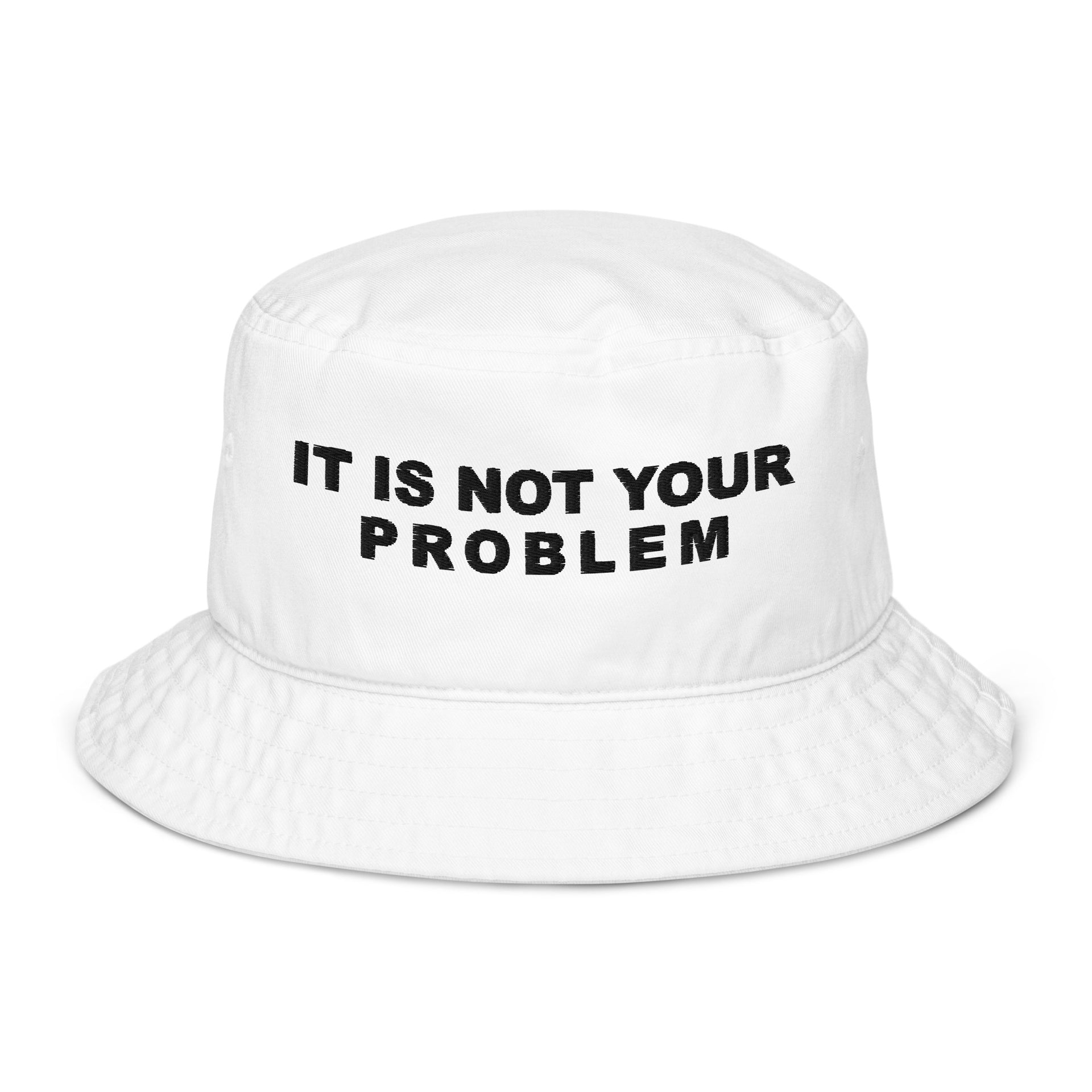 Problem Organic bucket hat