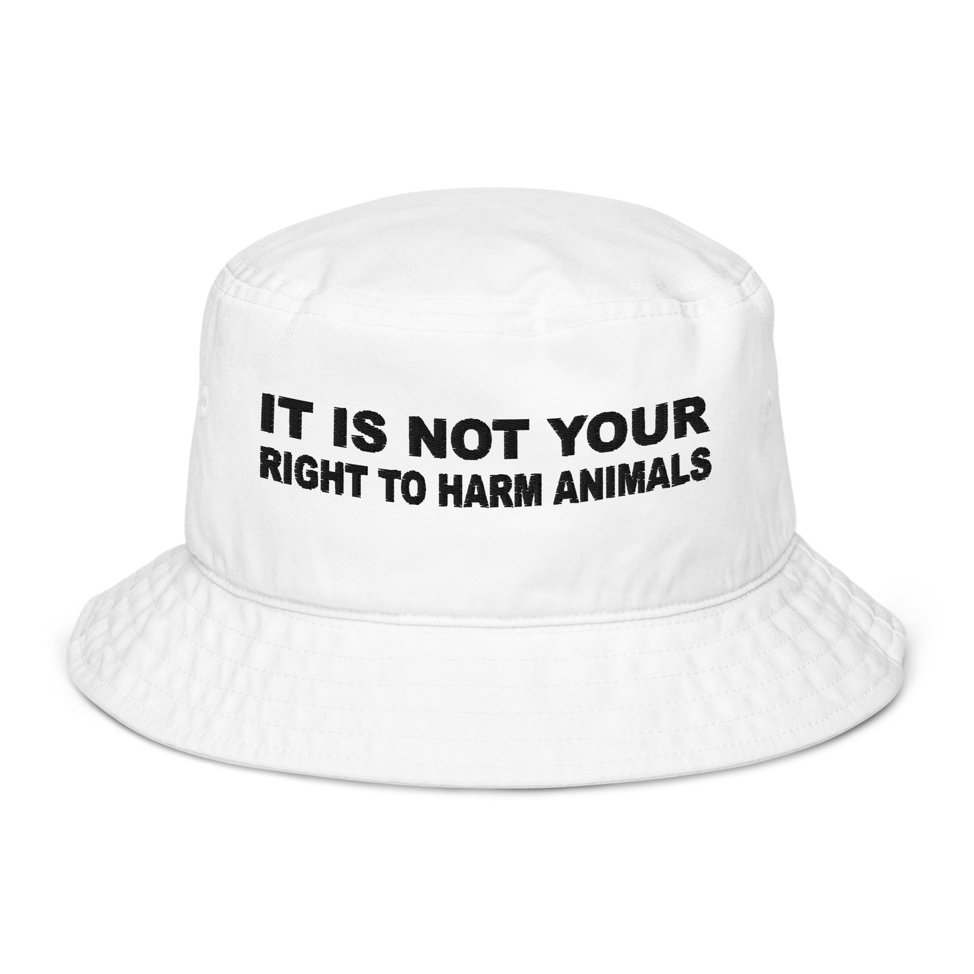 Right To Harm Animals Organic bucket hat