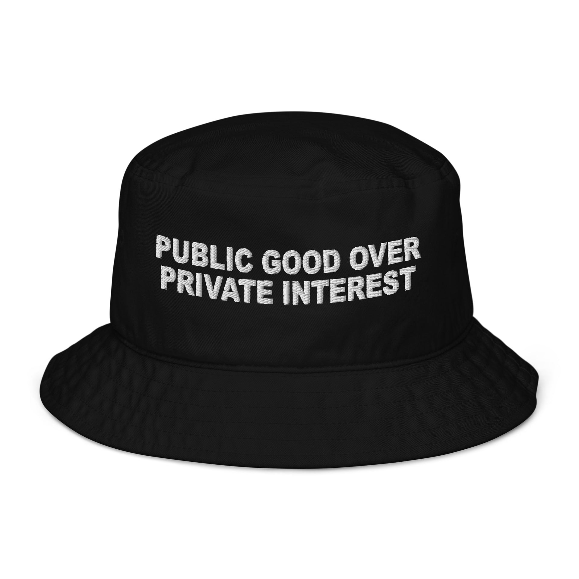 Public Good Over Private Interest Organic bucket hat