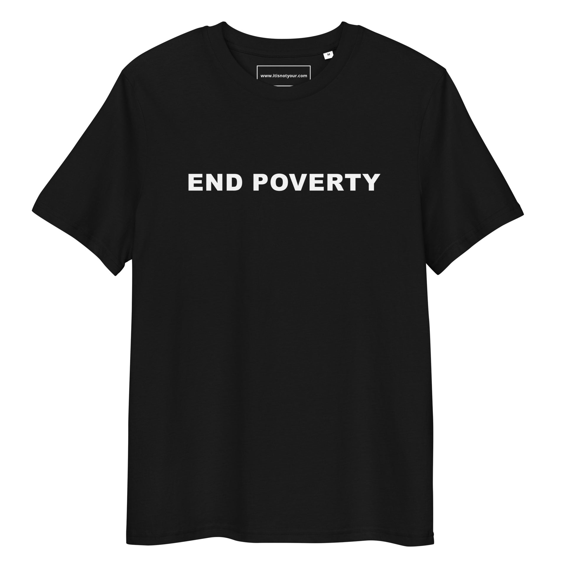 End poverty organic cotton t-shirt