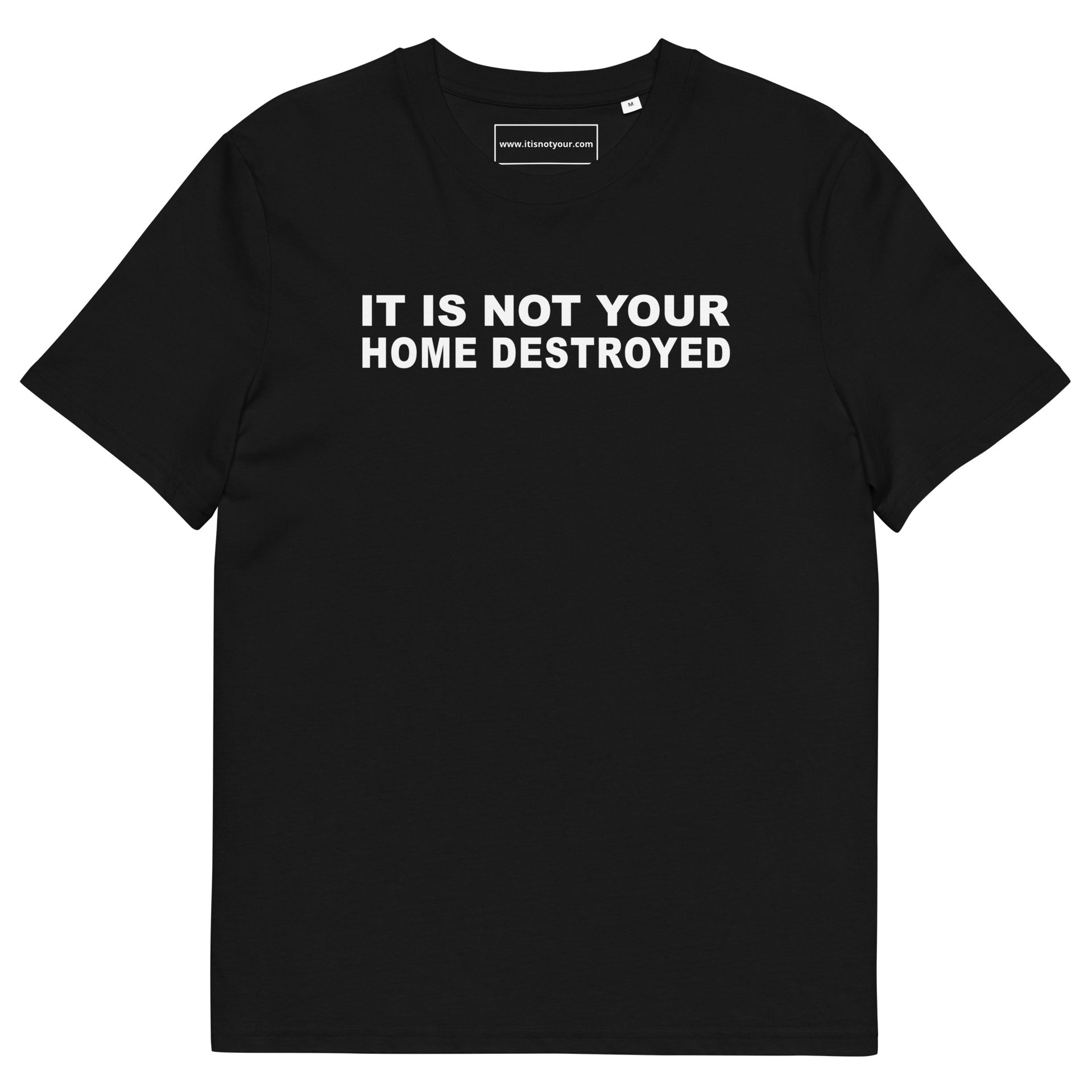 Home Destroyed Unisex organic cotton t-shirt