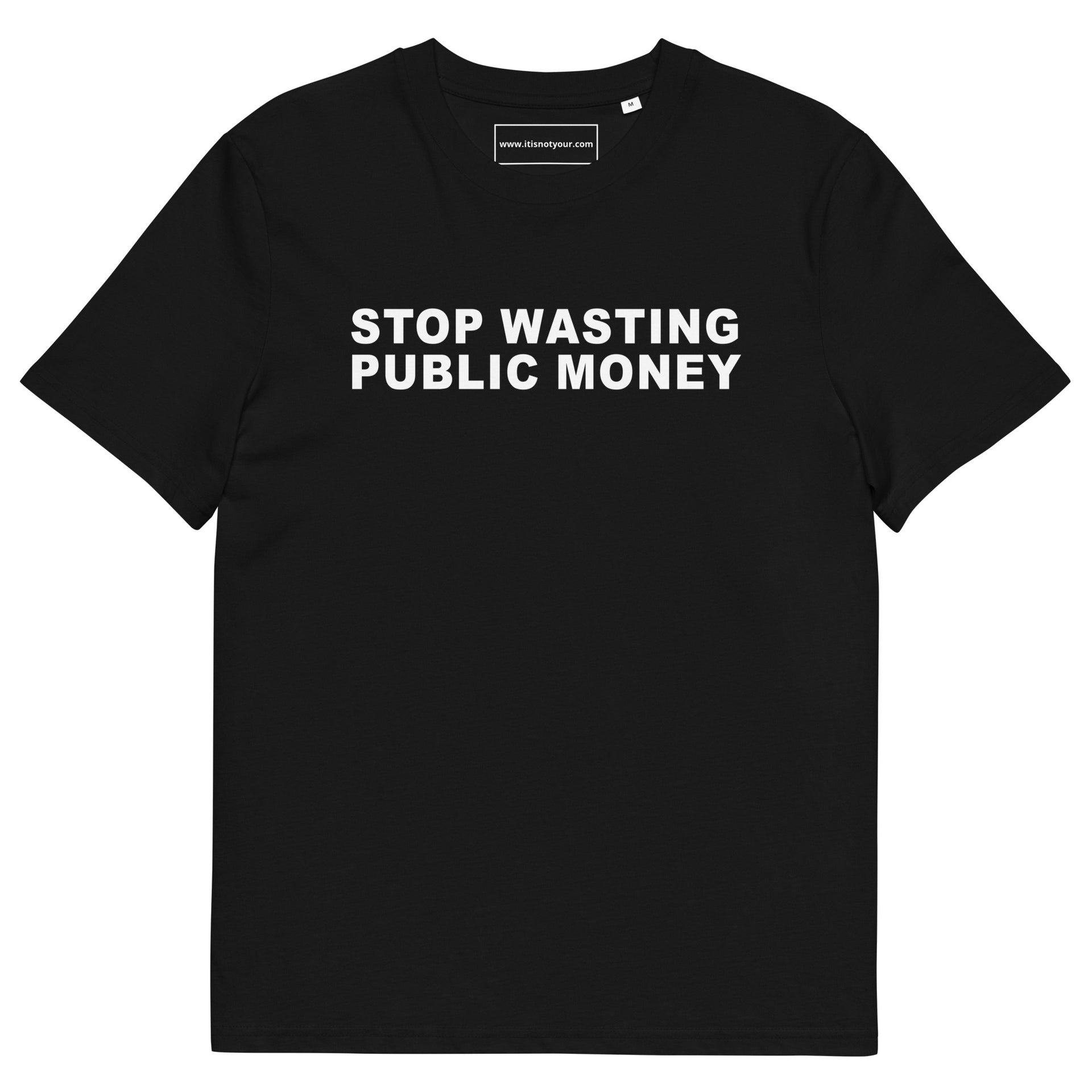 Stop Wasting Public Money Unisex organic cotton t-shirt