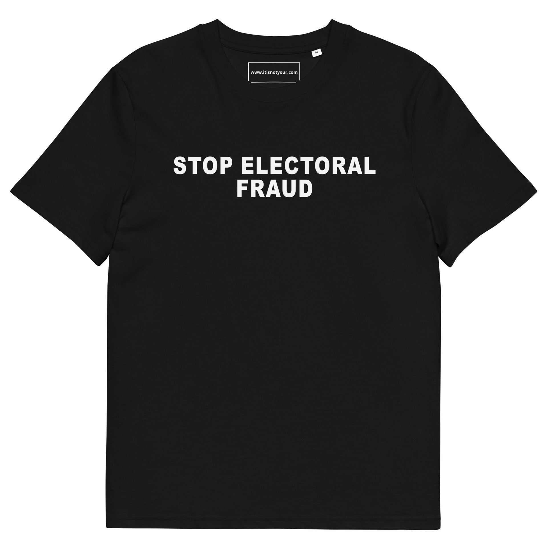 Stop Electoral Fraud Unisex organic cotton t-shirt