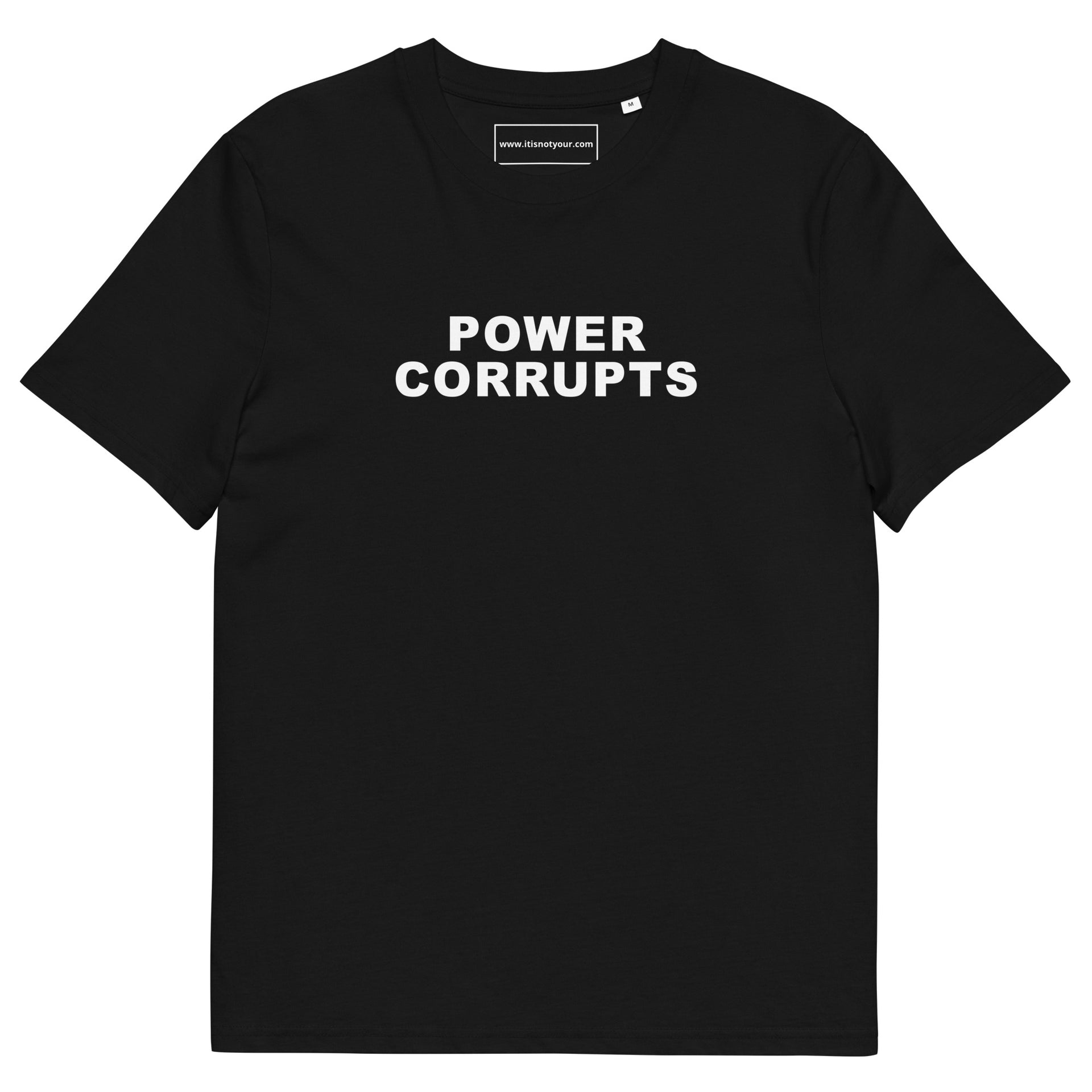 Power Corrupts Unisex organic cotton t-shirt