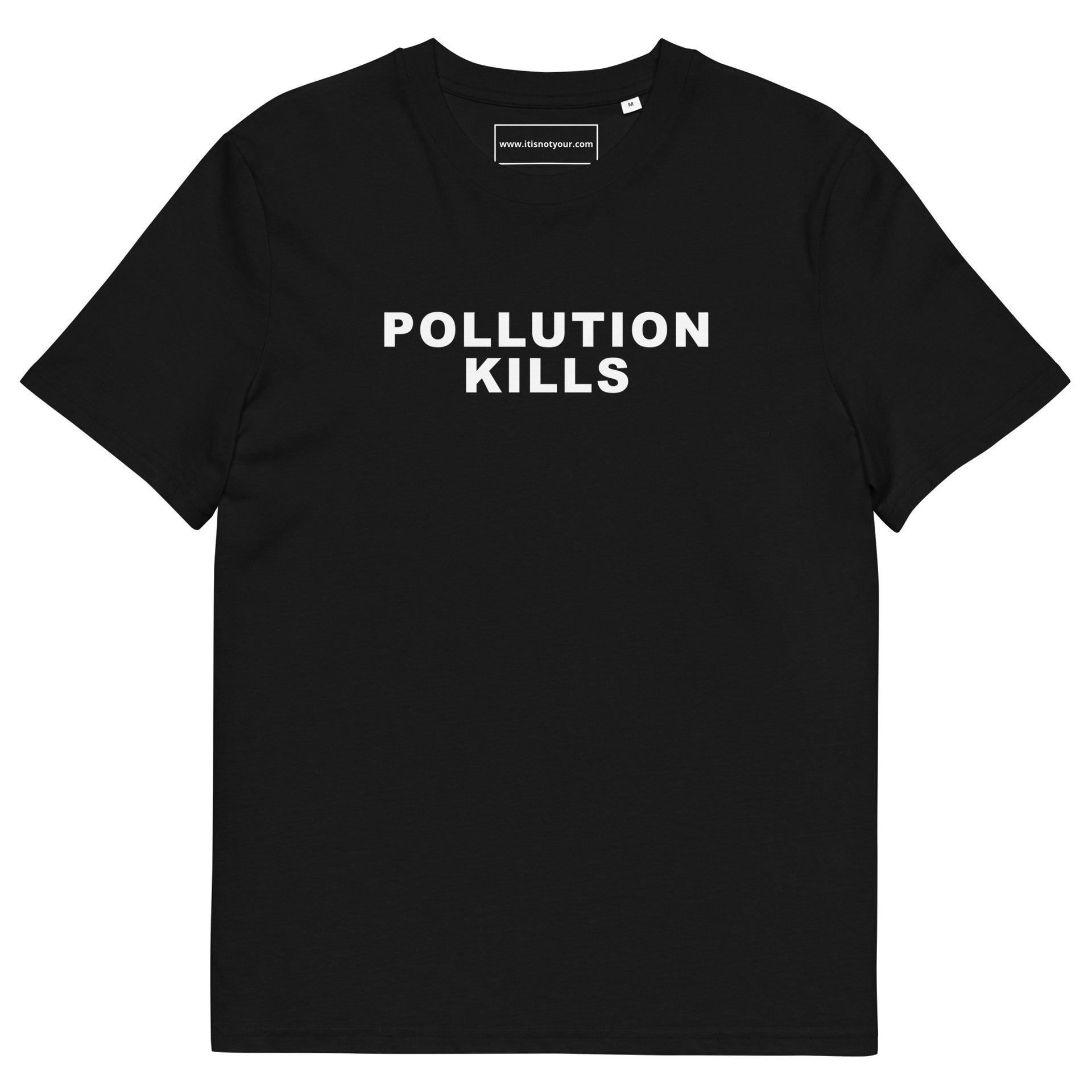 Pollution Kills Unisex organic cotton t-shirt