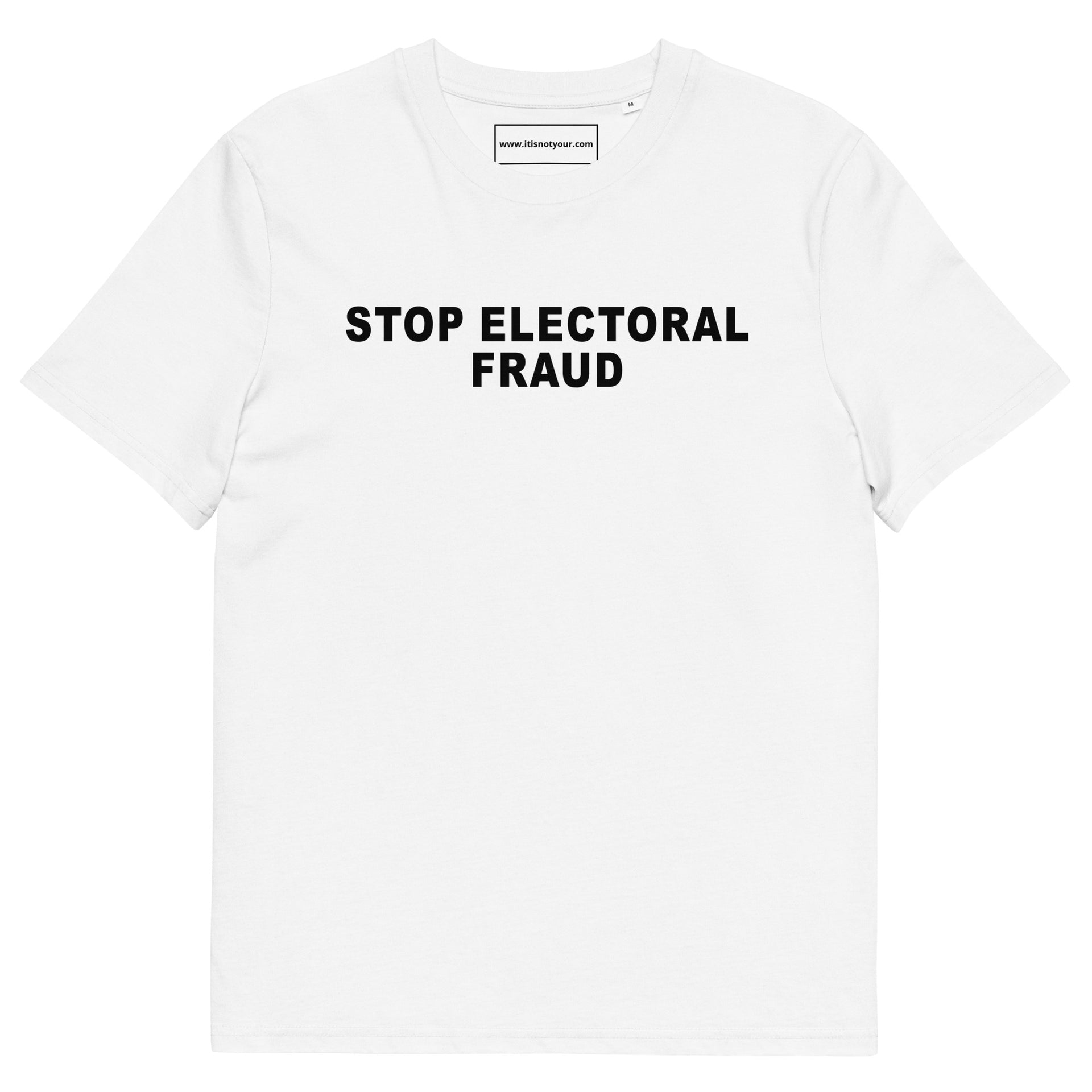 Stop Electoral Fraud Unisex organic cotton t-shirt