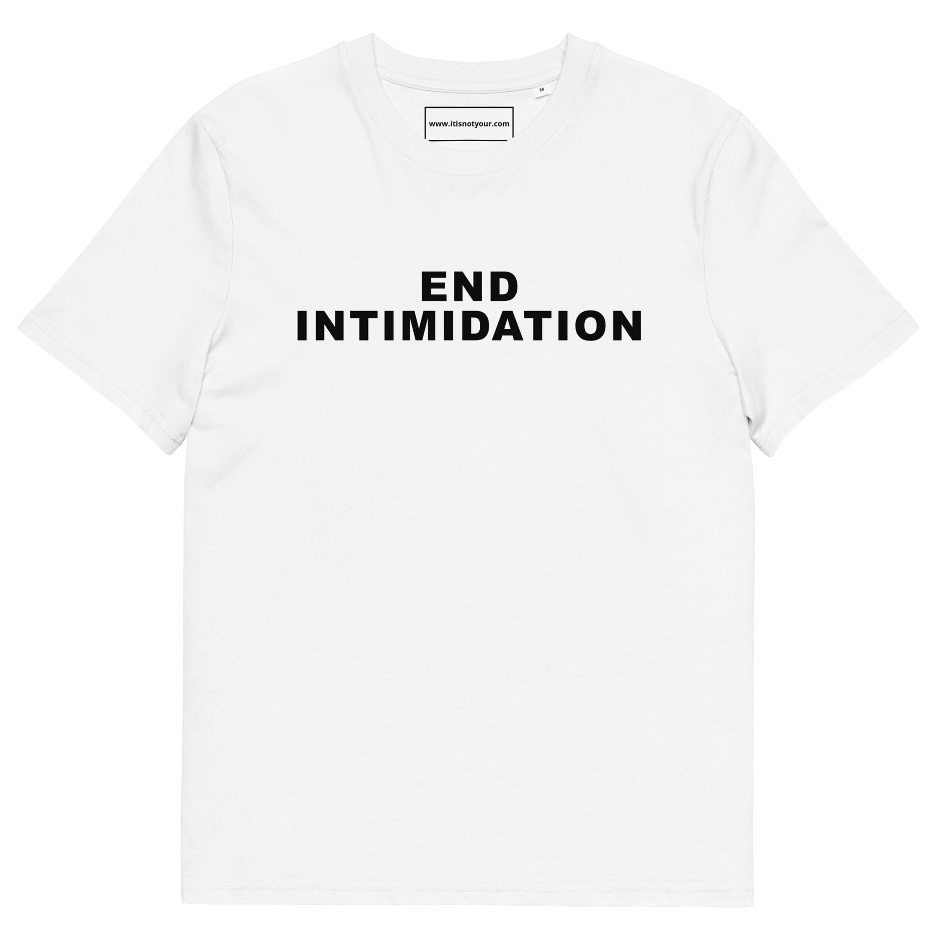 End Intimidation Unisex organic cotton t-shirt