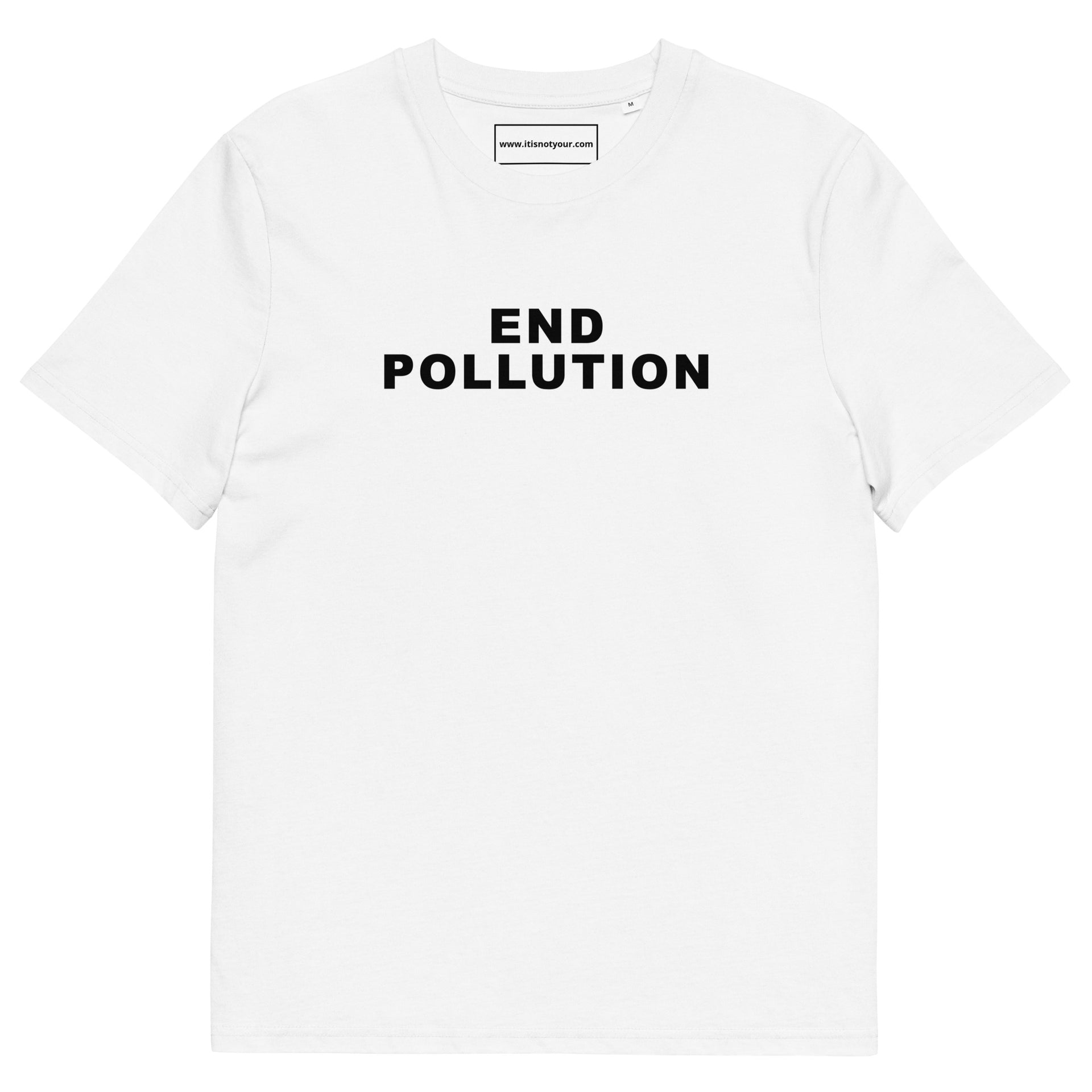 End Pollution Unisex organic cotton t-shirt