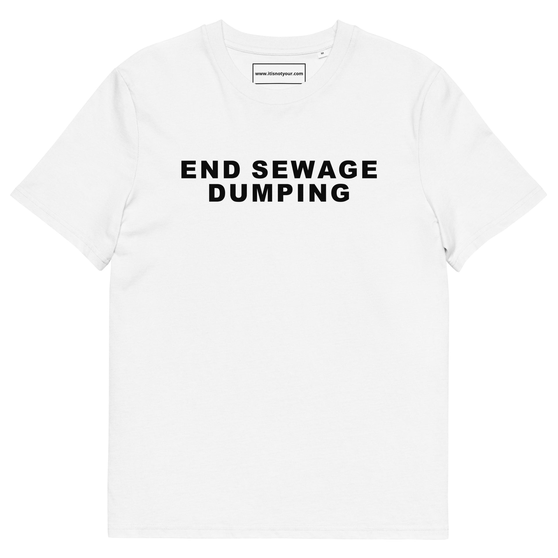 End Sewage Dumping Unisex organic cotton t-shirt