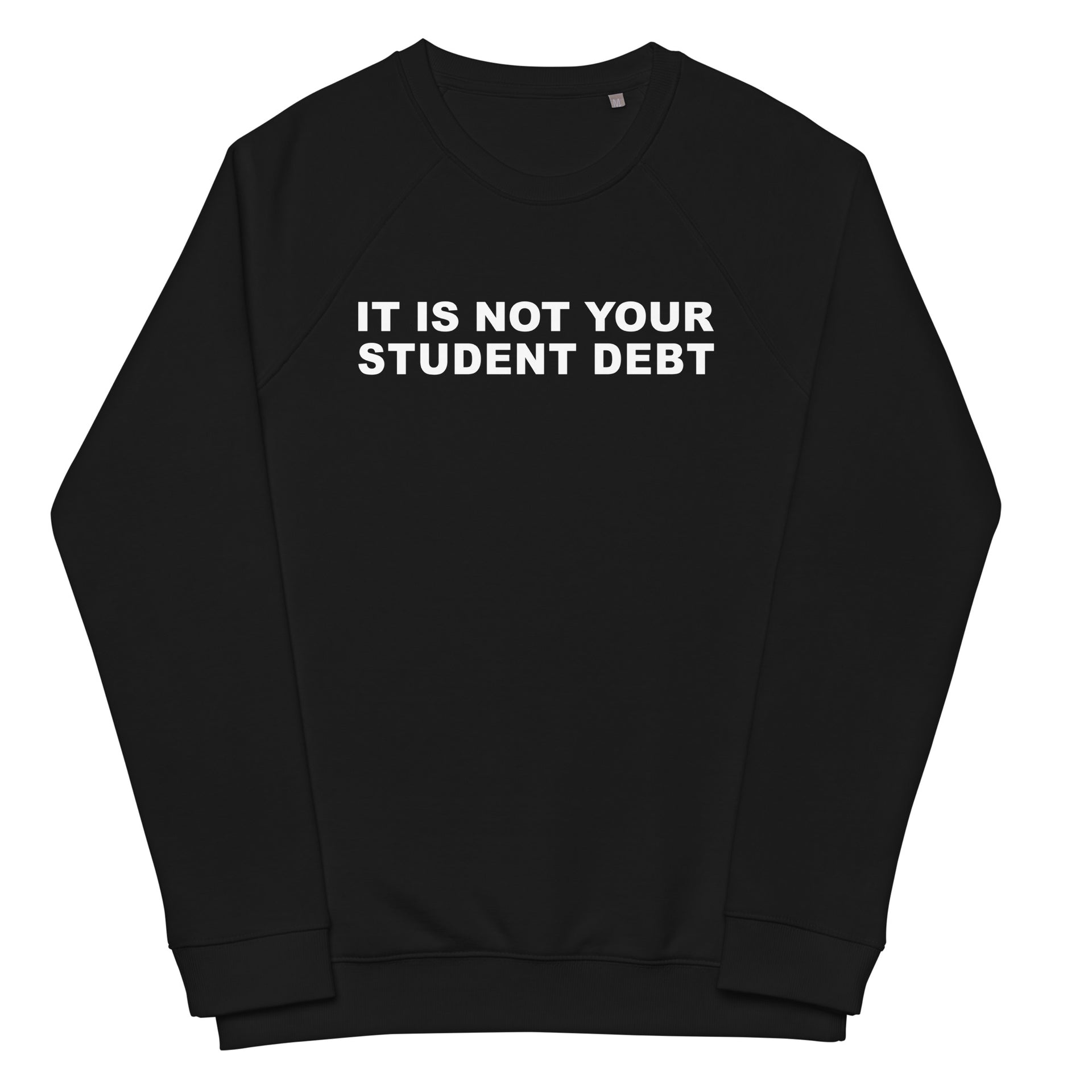 Student debt organic raglan sweatshirt