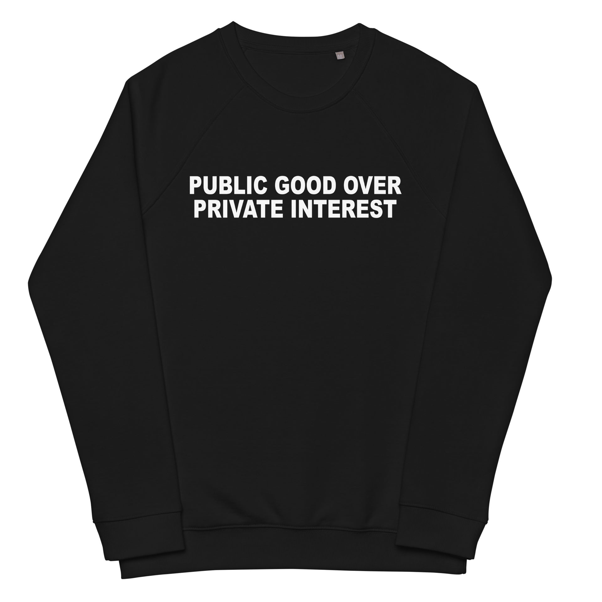 Public Good Over Private Interest Unisex organic raglan sweatshirt