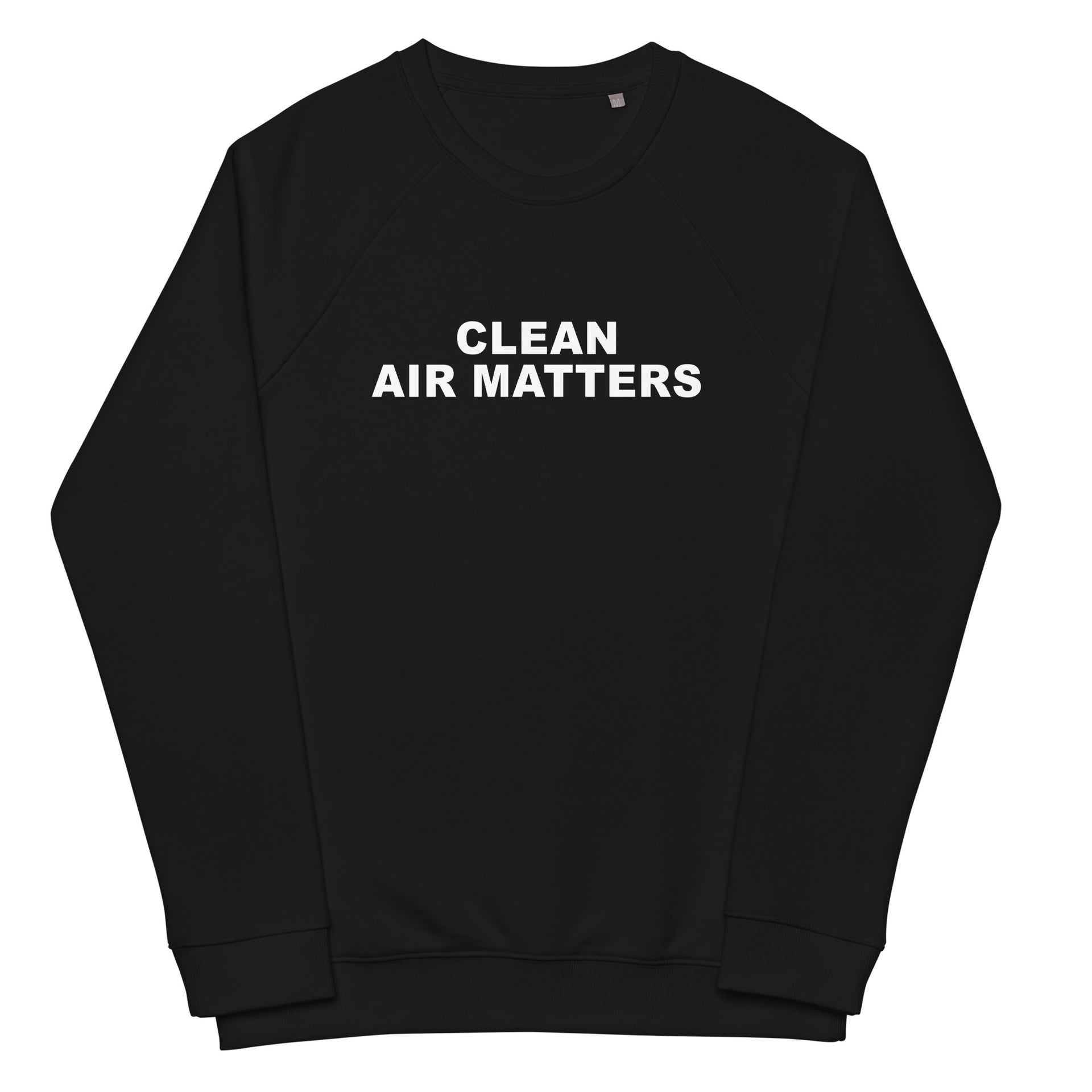 Clean Air Matters Unisex organic raglan sweatshirt