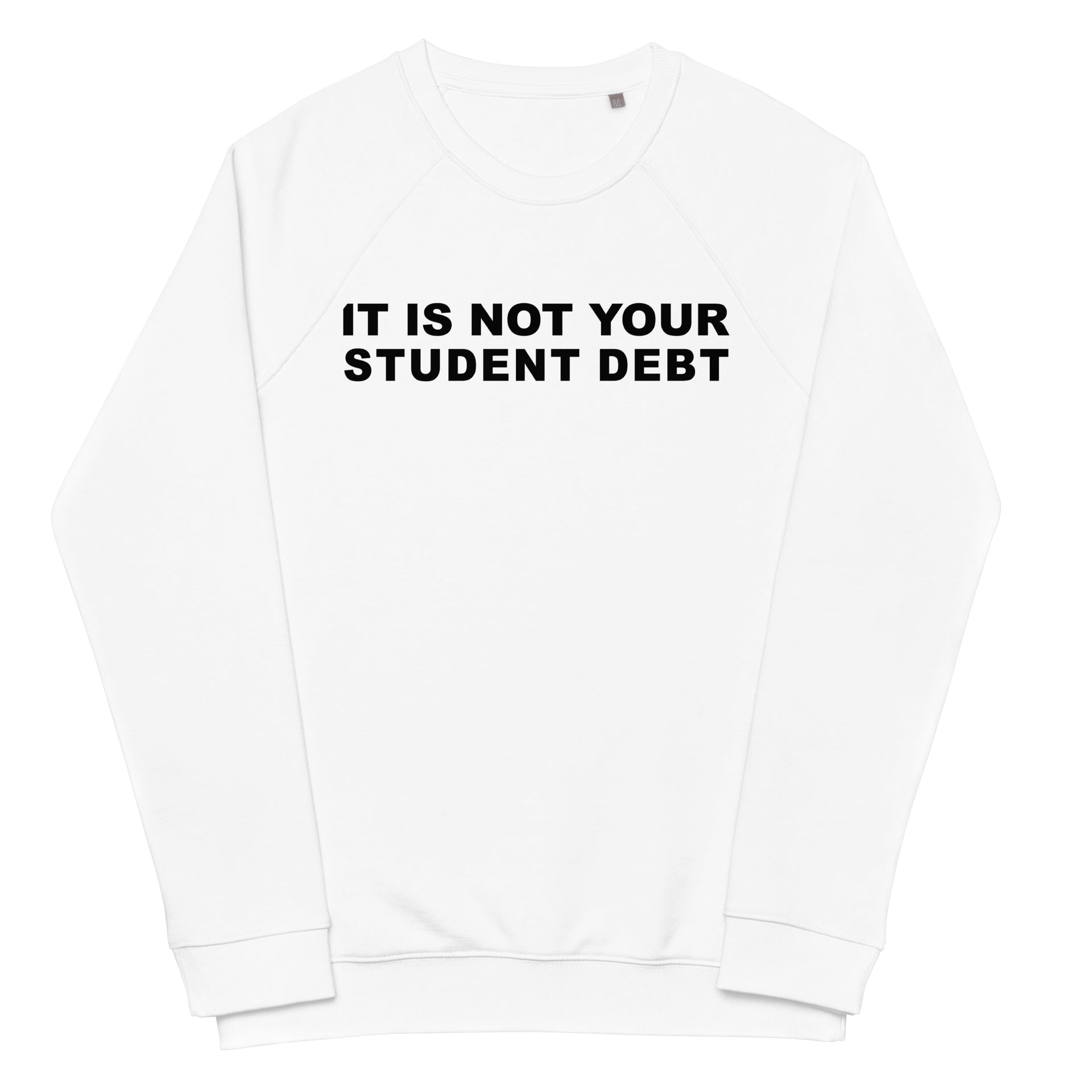 Student debt organic raglan sweatshirt