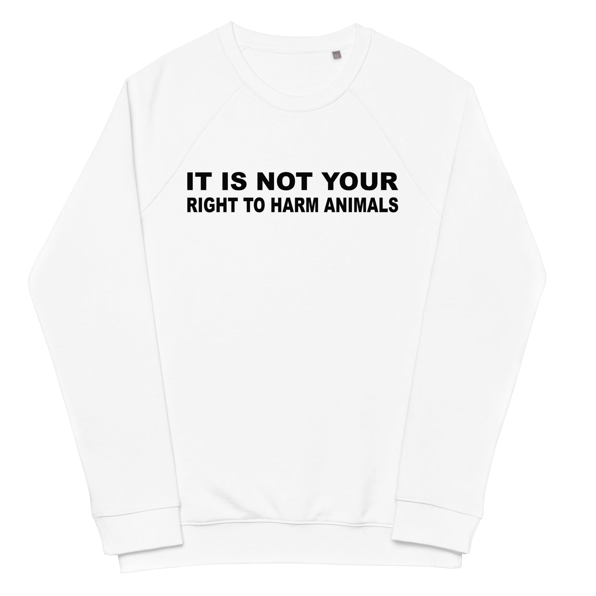 Right to Harm Animals Unisex organic raglan sweatshirt