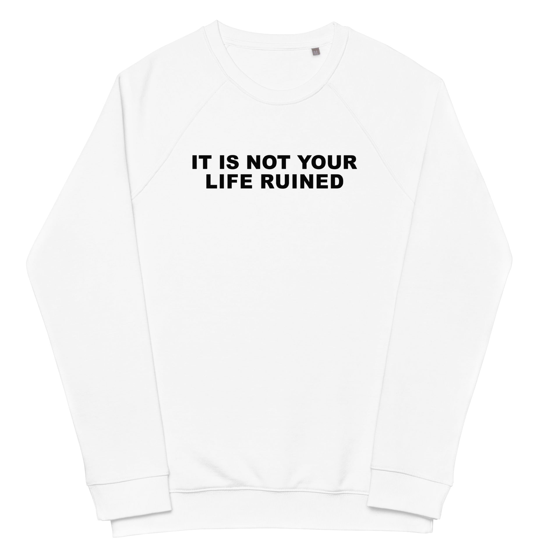 Life Ruined Unisex organic raglan sweatshirt