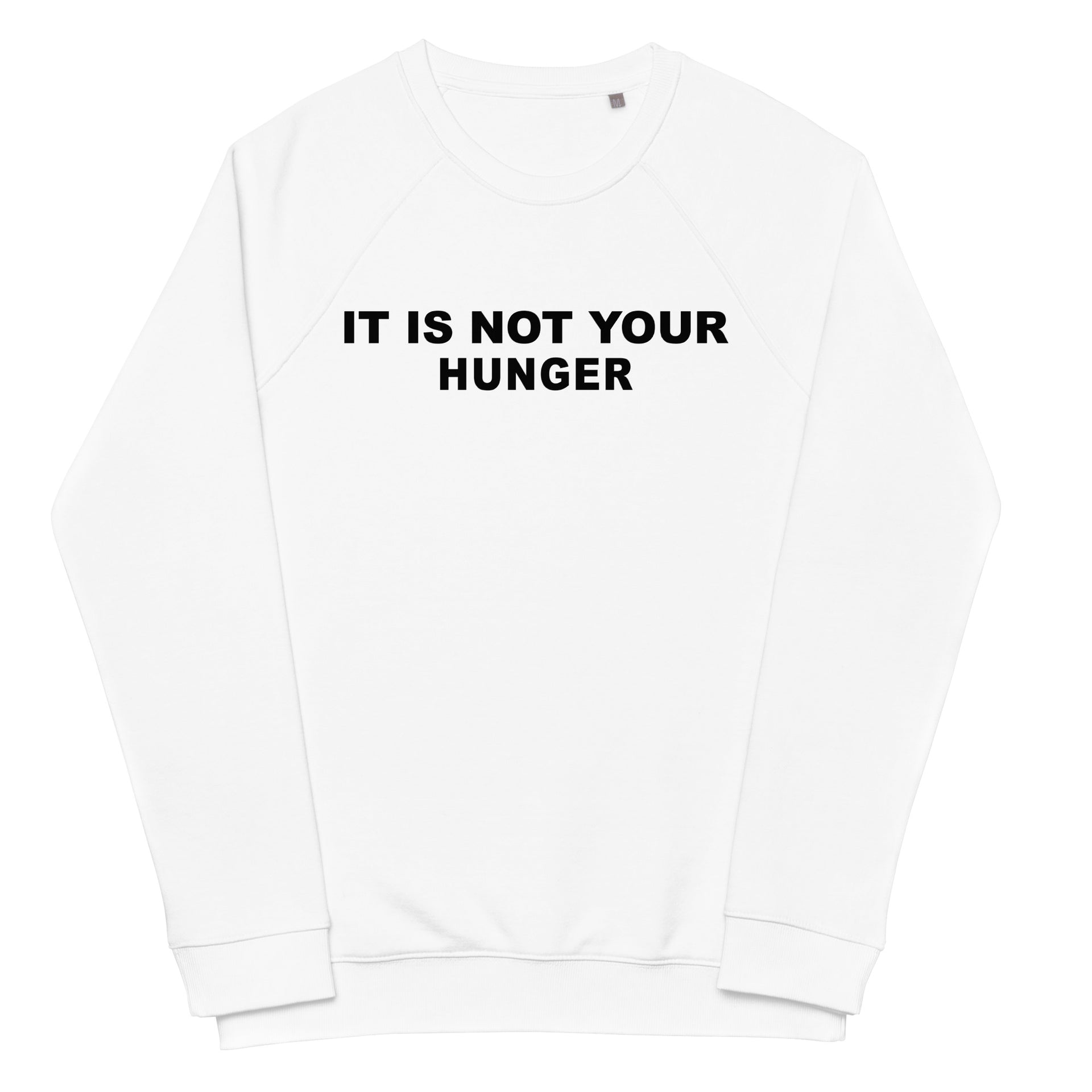 Hunger Unisex organic raglan sweatshirt