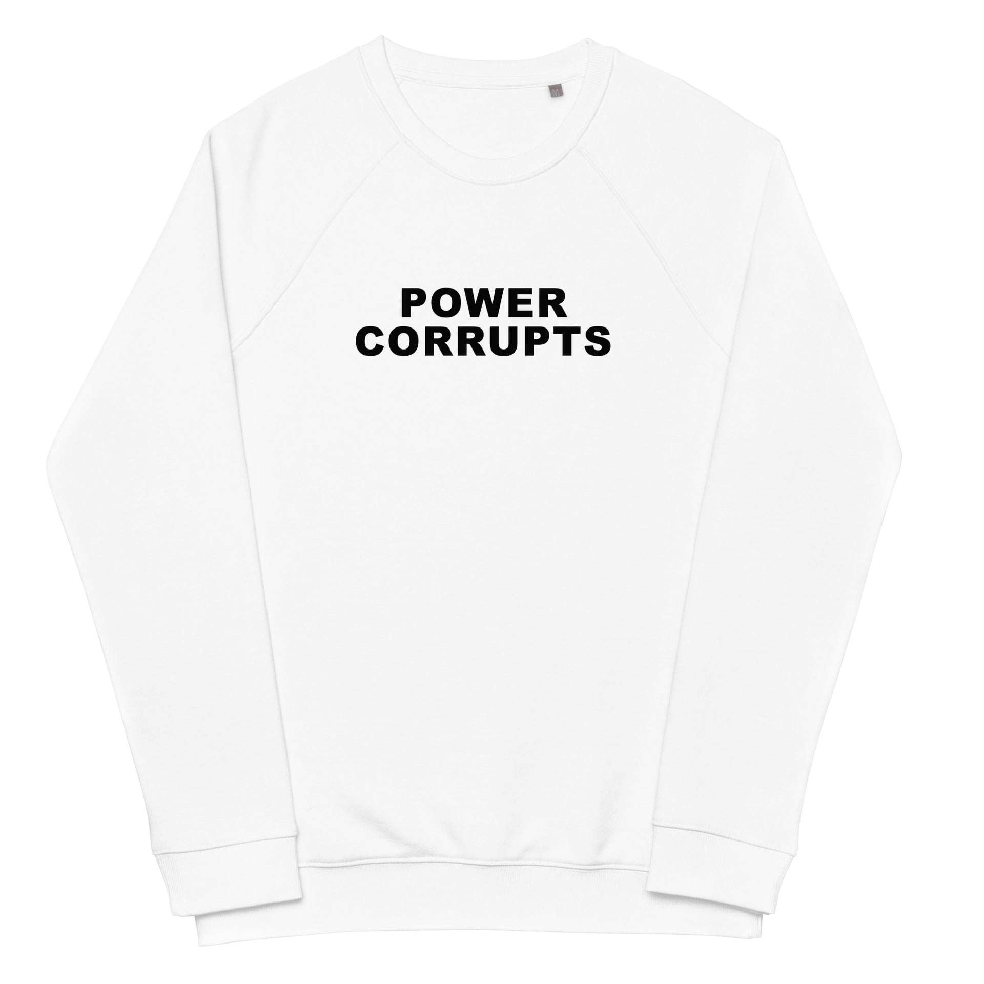 Power Corrupts Unisex organic raglan sweatshirt