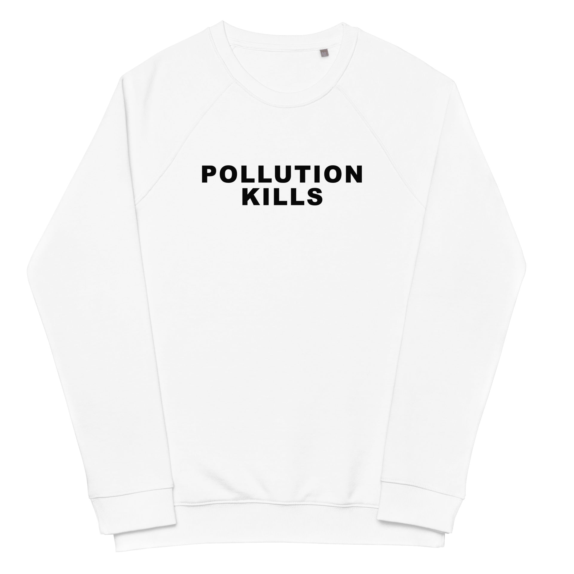 Pollution Kills Unisex organic raglan sweatshirt